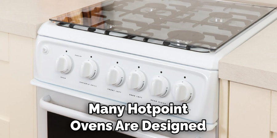 Many Hotpoint Ovens Are Designed