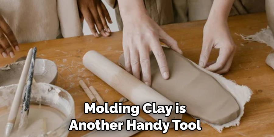 Molding Clay is Another Handy Tool