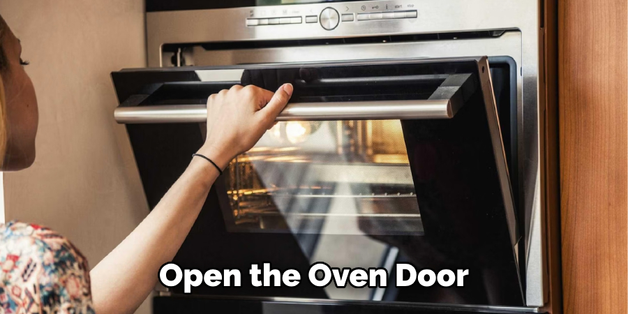 Open the Oven Door