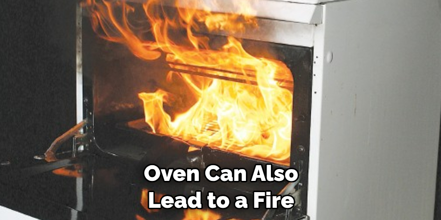 Oven Can Also Lead to a Fire