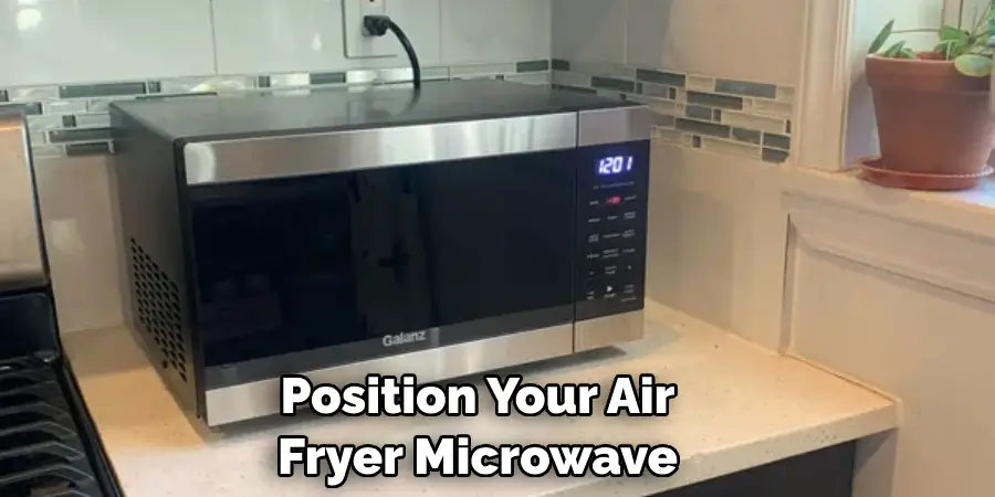 Position Your Air Fryer Microwave