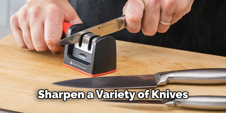 Sharpen a Variety of Knives