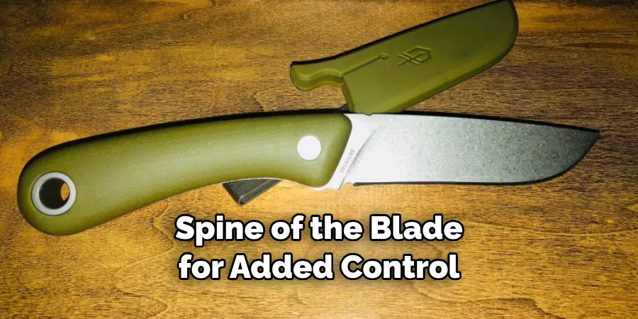 Spine of the Blade for Added Control