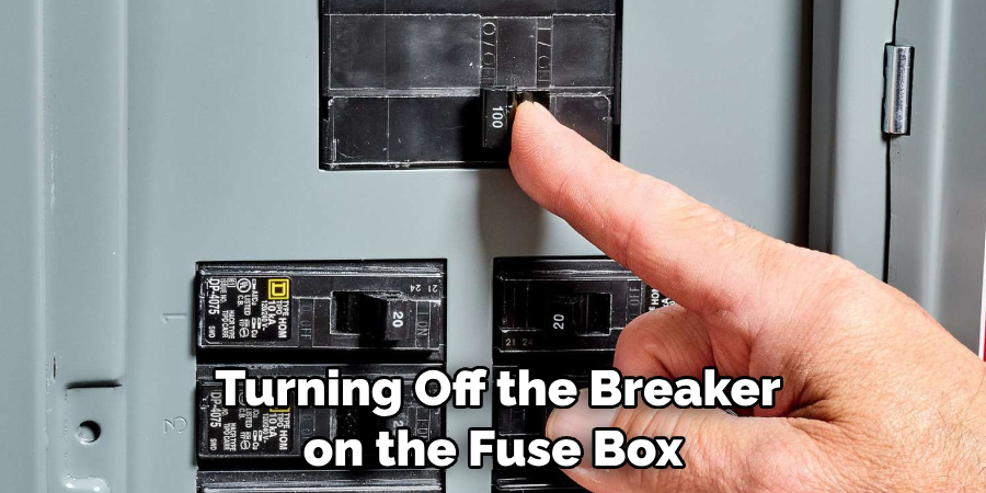  Turning Off the Breaker on the Fuse Box