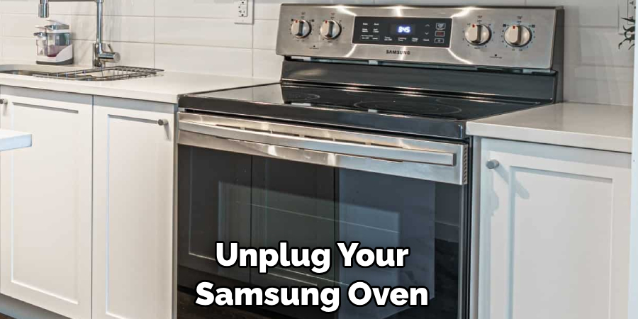 Unplug Your Samsung Oven