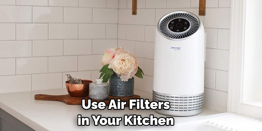 Use Air Filters in Your Kitchen