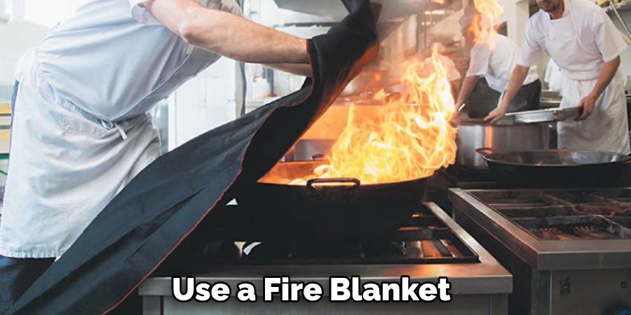 Use a Fire Blanket