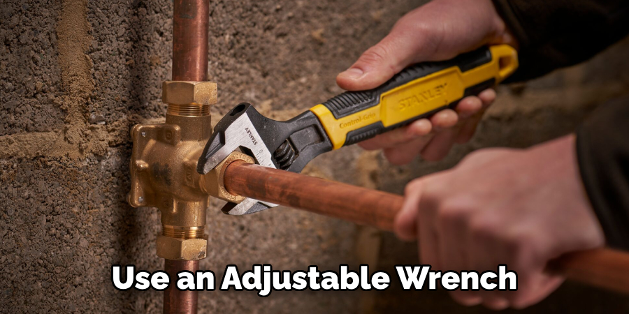  Use an Adjustable Wrench 