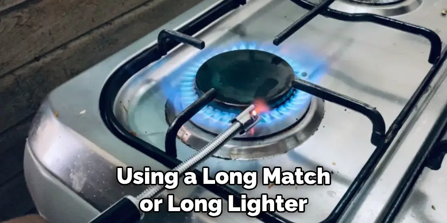 Using a Long Match or Long Lighter