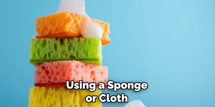 Using a Sponge or Cloth