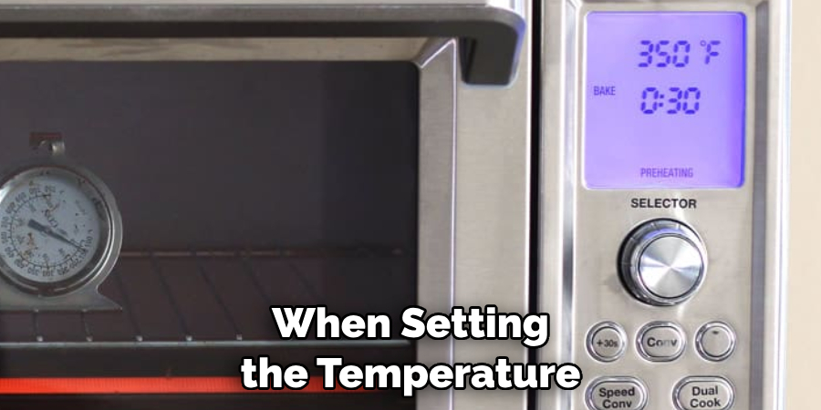 When Setting the Temperature