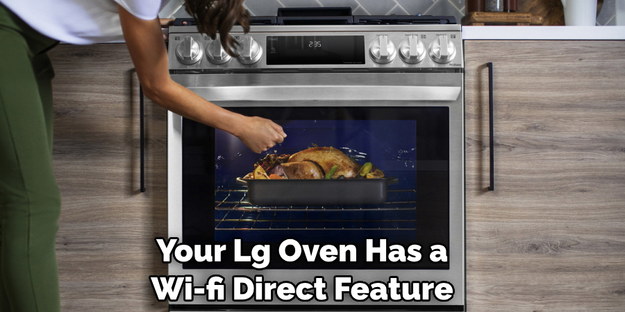 Your Lg Oven Has a Wi-fi Direct Feature