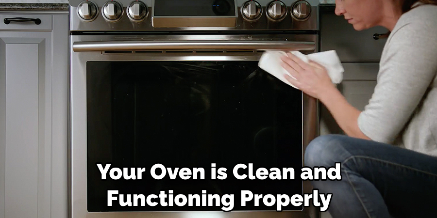 Your Oven is Clean and Functioning Properly