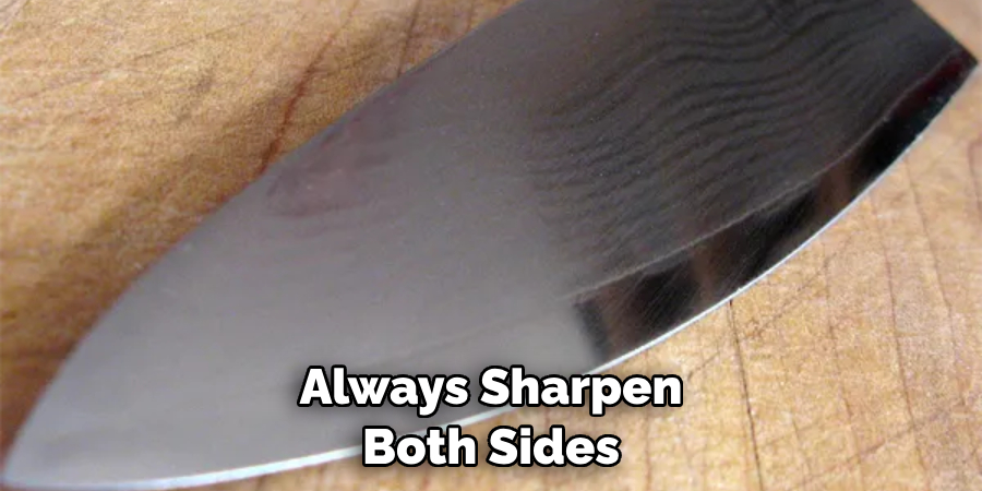 Always Sharpen Both Sides