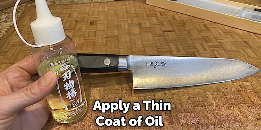  Apply a Thin Coat of Oil 