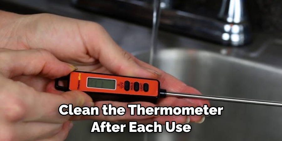 Clean the Thermometer After Each Use