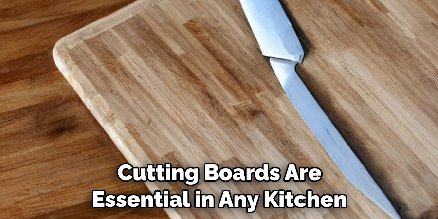 Cutting Boards Are Essential in Any Kitchen