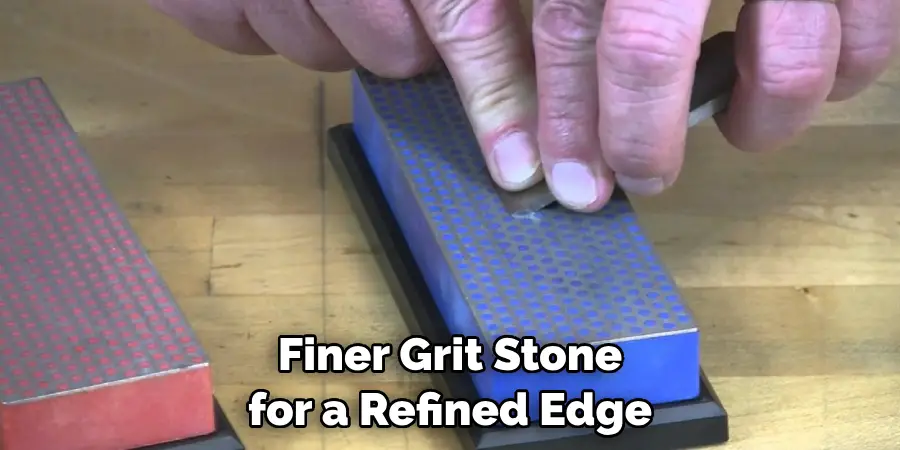 Finer Grit Stone for a Refined Edge