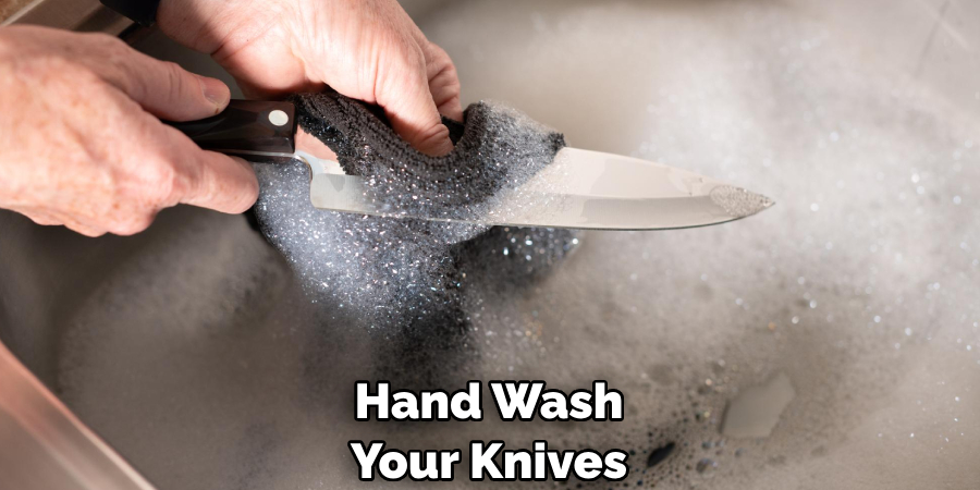 Hand Wash Your Knives