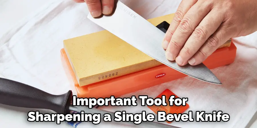  Important Tool for Sharpening a Single Bevel Knife