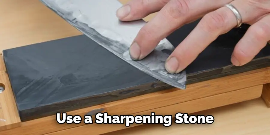 Use a Sharpening Stone