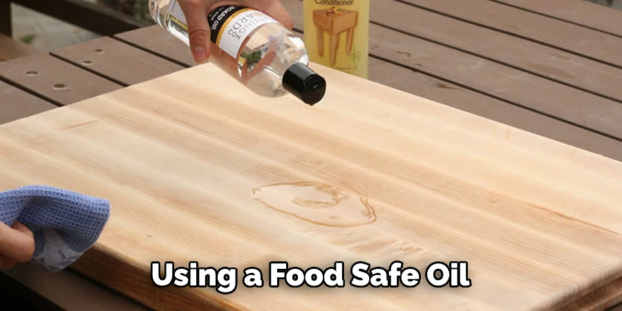 Using a Food Safe Oil