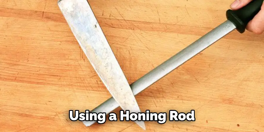 Using a Honing Rod