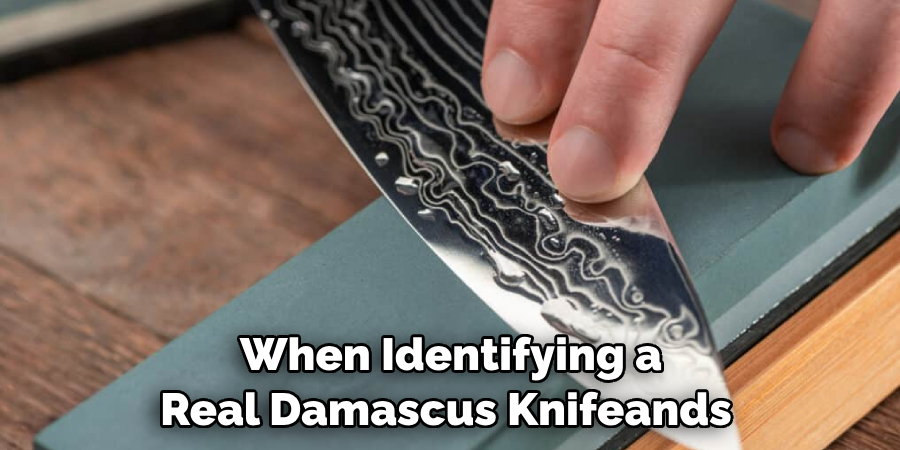 When Identifying a Real Damascus Knifeands 