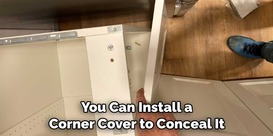 You Can Install a Corner Cover to Conceal It