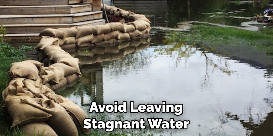 Avoid Leaving Stagnant Water