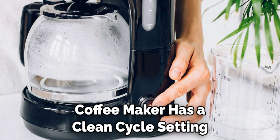 Coffee Maker Has a Clean Cycle Setting