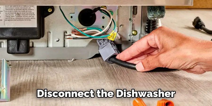 Disconnect the Dishwasher