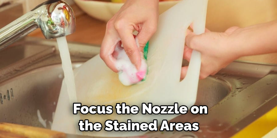  Focus the Nozzle on the Stained Areas