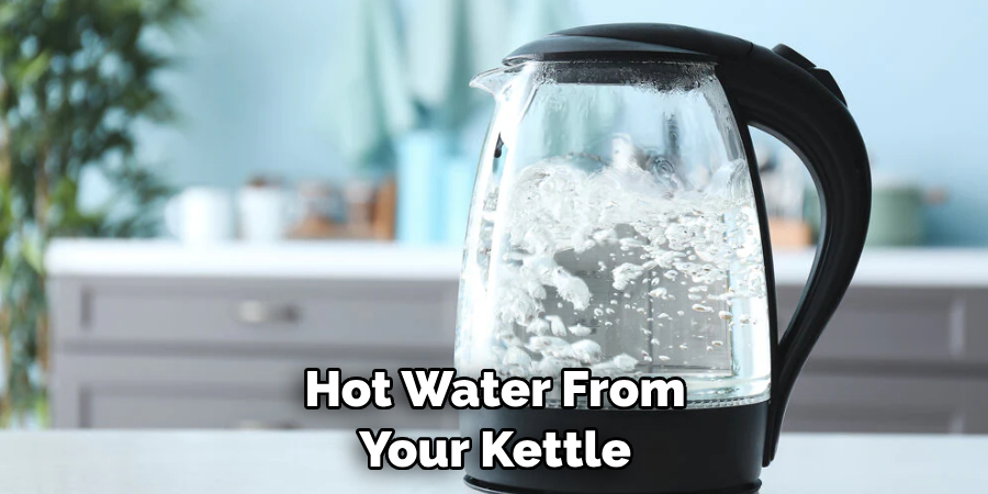 Hot Water From Your Kettle