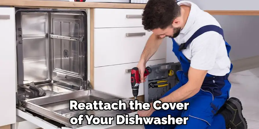 Reattach the Cover of Your Dishwasher