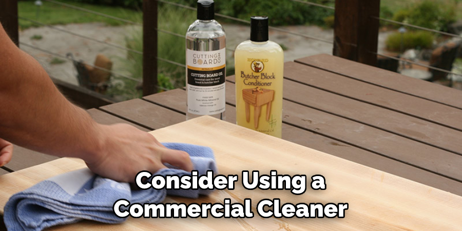 Consider Using a Commercial Cleaner