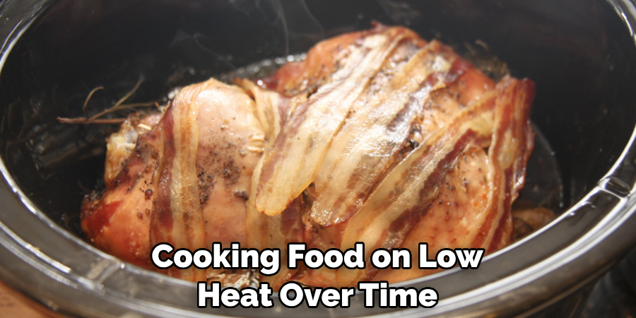 Cooking Food on Low Heat Over Time