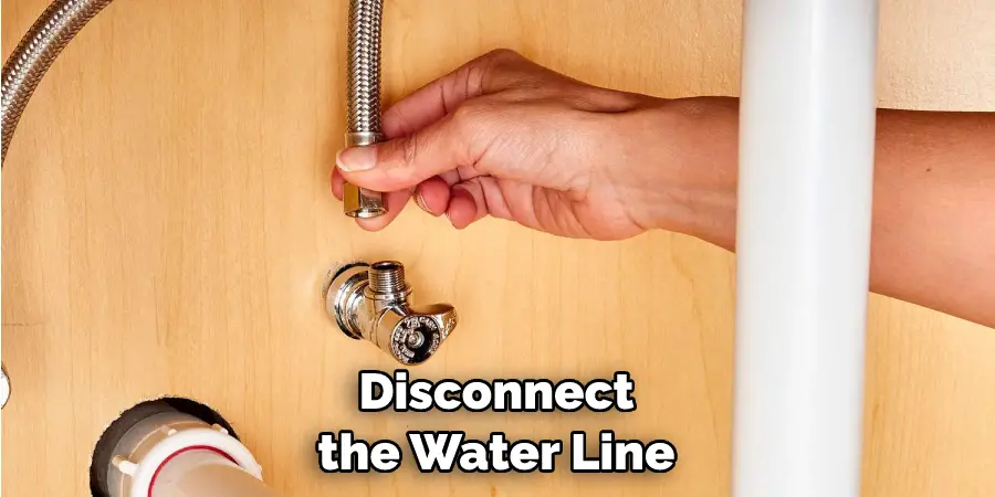 Disconnect the Water Line