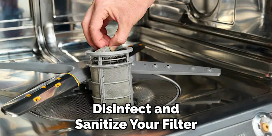 Disinfect and Sanitize Your Filter