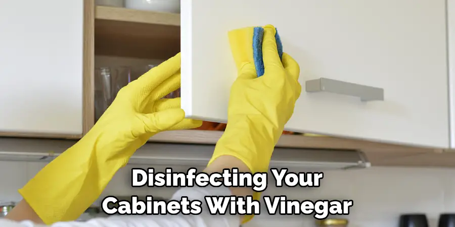 Disinfecting Your Cabinets With Vinegar