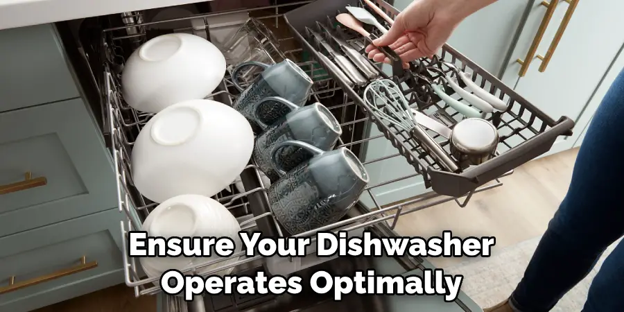 Ensure Your Dishwasher Operates Optimally