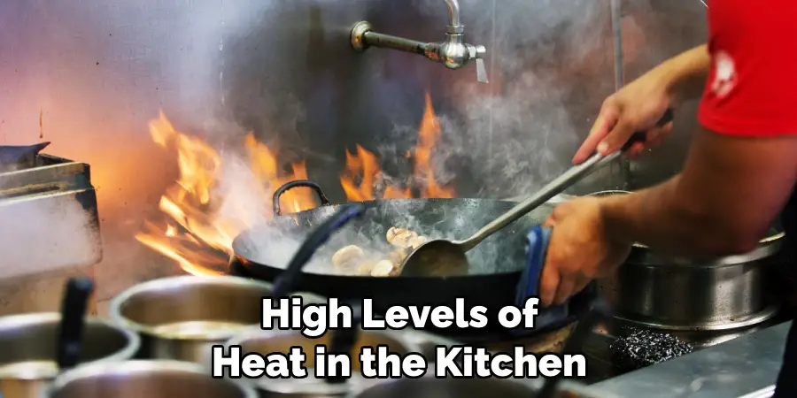High Levels of Heat in the Kitchen