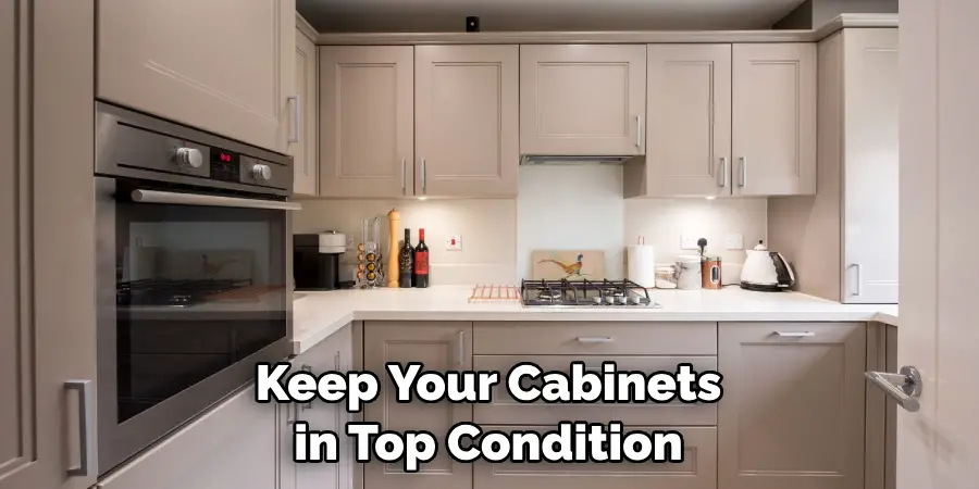 Keep Your Cabinets in Top Condition