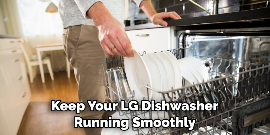 Keep Your LG Dishwasher Running Smoothly