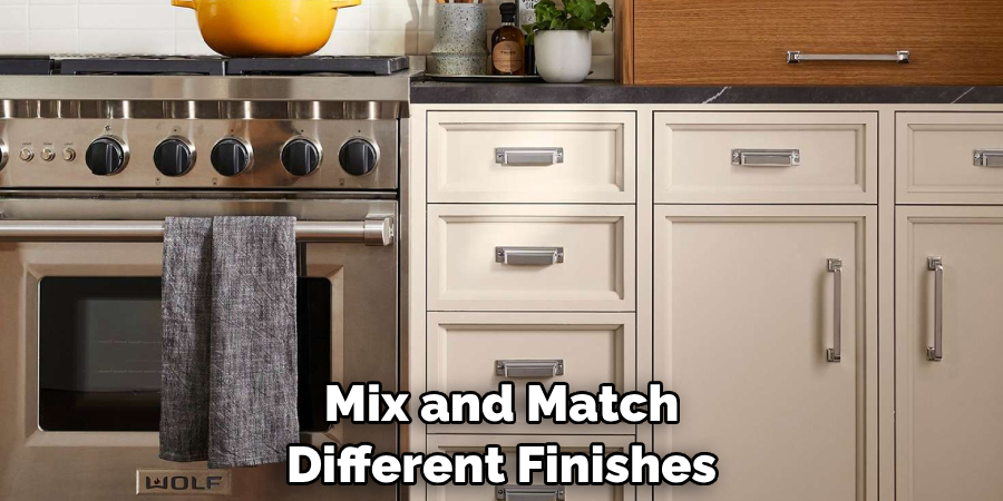 Mix and Match Different Finishes