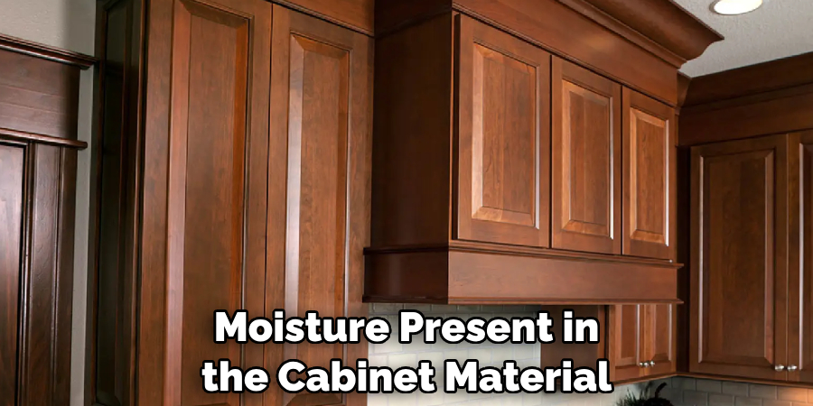 Moisture Present in the Cabinet Material