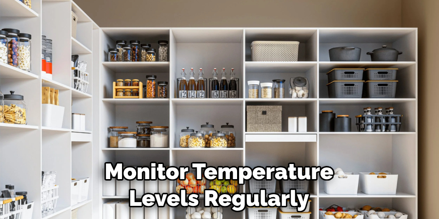 Monitor Temperature Levels Regularly