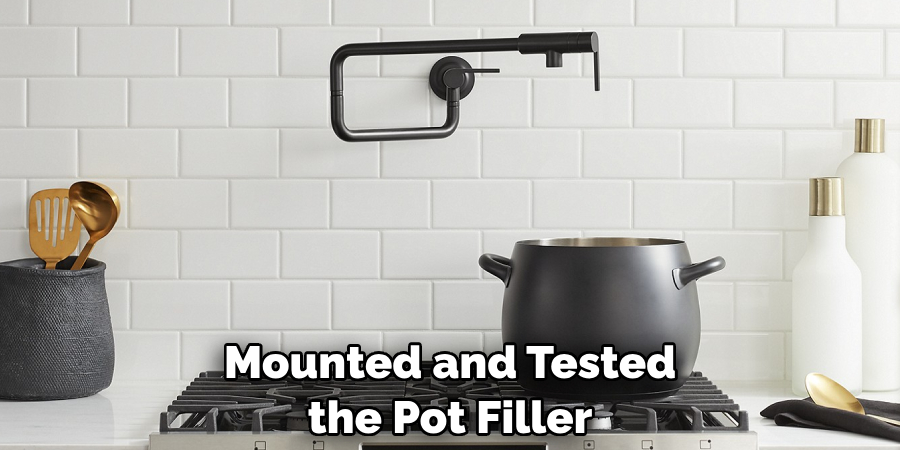 Mounted and Tested the Pot Filler