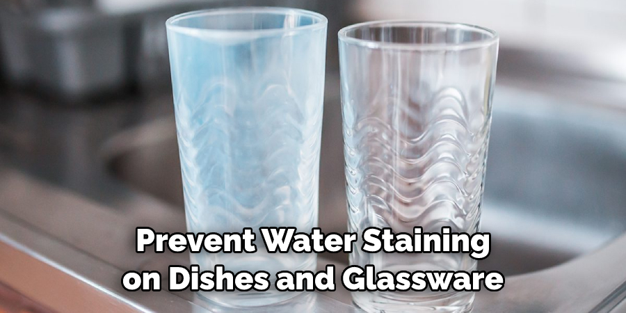 Prevent Water Staining on Dishes and Glassware