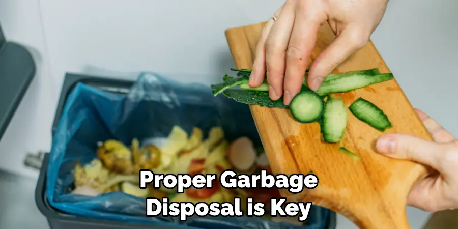 Proper Garbage Disposal is Key